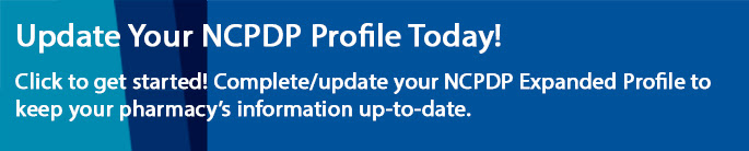 Update Your NCPDP Profile Today! 